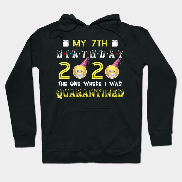 my 7th Birthday 2020 The One Where I Was Quarantined Funny Toilet Paper Hoodie by Jane Sky